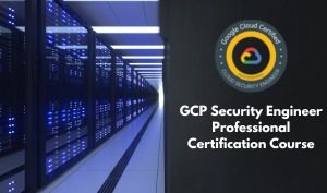 GCP Security Engineer Professional Certification Course